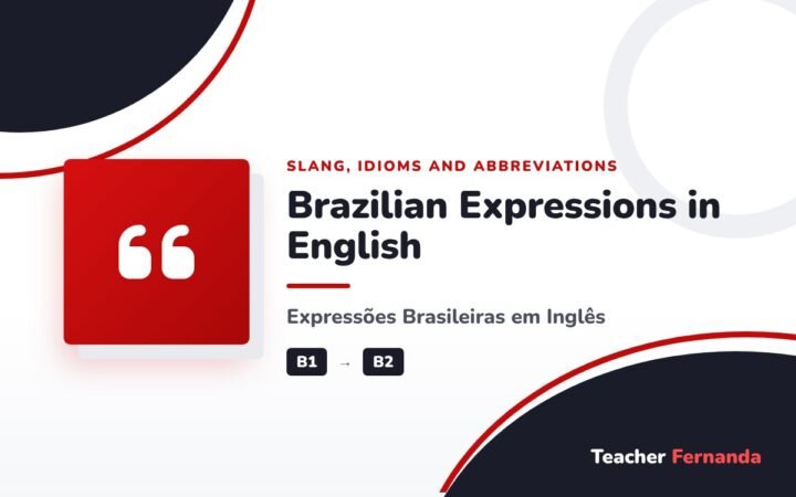Brazilian Expressions in English (Expressões Brasileiras em Inglês)