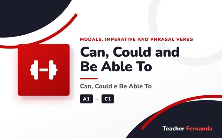 Can, Could and Be Able To (Can, Could e Be Able To)