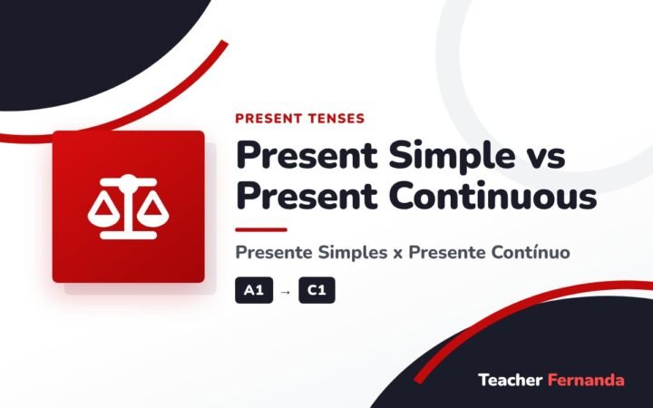 Present Simple vs. Present Continuous