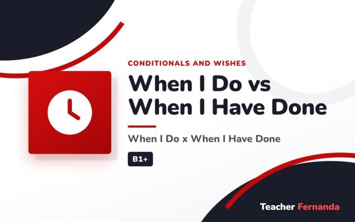 When I Do vs When I Have Done (When I Do x When I Have Done)