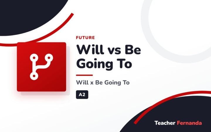 Will vs. Going To